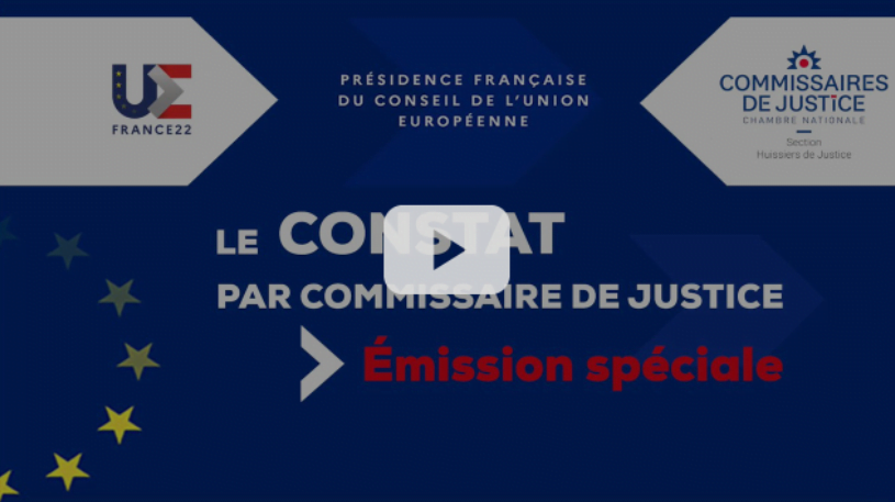 Emission spéciale Constat par commissaire de justiceChambre nationale des commissaires de justice