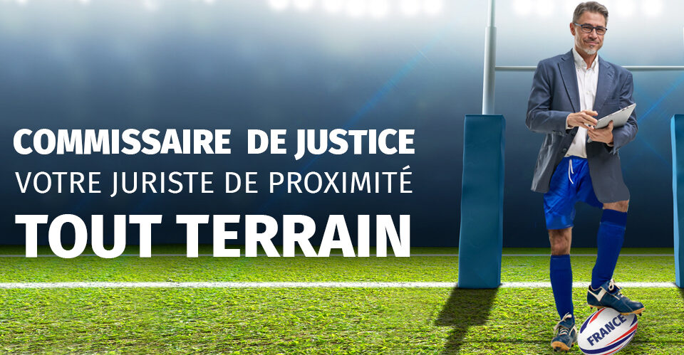 Commissaire de justice, votre juriste de proximité tout terrainChambre nationale des commissaires de justice